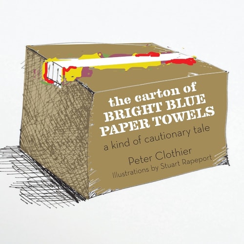The Carton of Bright Blue Paper Towels A Kind of Cautionary Tale