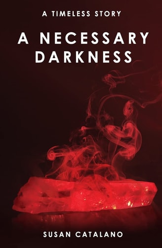 A Necessary Darkness A Timeless Story