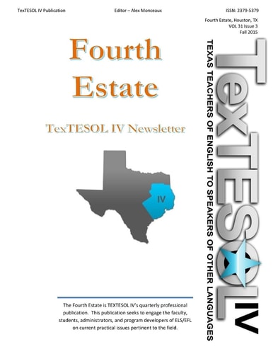 Fourth Estate, Fall 2015 Vol 31 (3) TexTESOL IV's Practical ESOL Teacher Quarterly