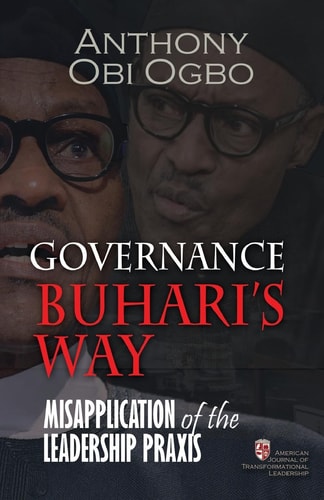 Governance Buhari's Way Misapplication of the Leadership Praxis