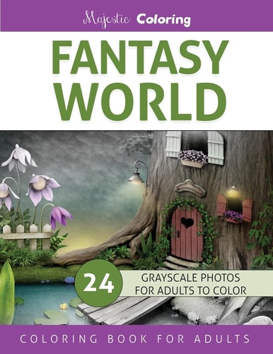 Fantasy World Grayscale Photo Coloring Book for Adults
