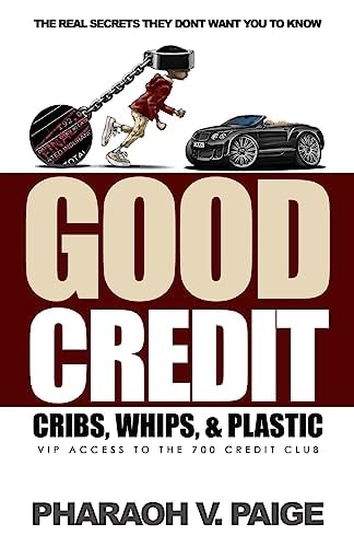 Good Credit Cribs, Whips, and Plastic