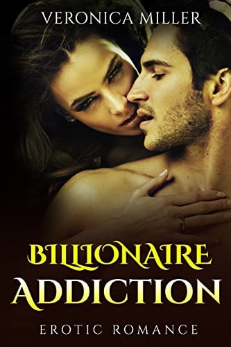 Billionaire Addiction Erotic Romance