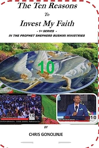The Ten Reasons To Invest My Faith In Prophet Shepherd Bushiri Ministries