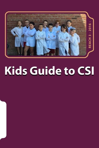 Kids Guide to CSI (Crime Scene Investigation)