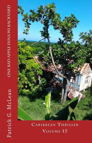 One Bad Apple Inna Wi Backyard Caribbean Thriller ~ Volume 15
