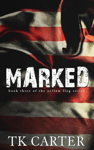 Marked Book Three in the Yellow Flag Series