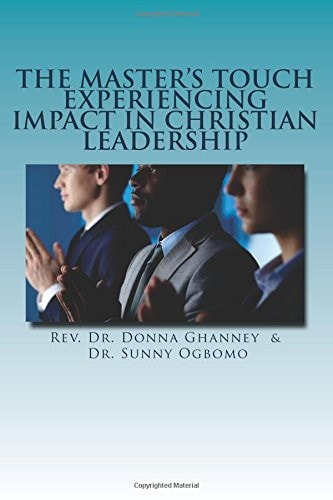 The Master's Touch Experiencing Impact in Christian Leadership