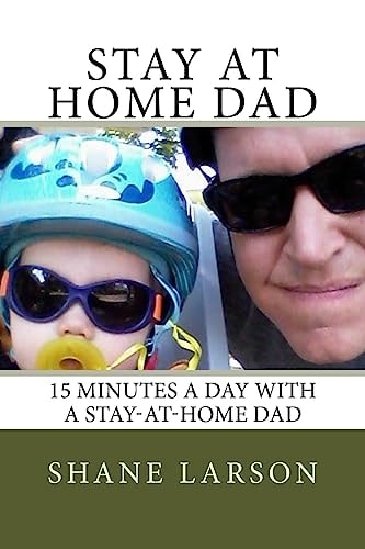Stay at Home Dad 15 Minutes a Day with a Stay-At-home Dad