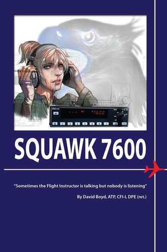 Squawk 7600 Passing Your Check Ride; From Flight Instructor to Private Pilot