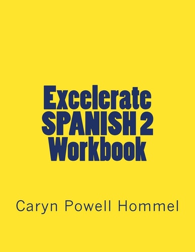 Excelerate SPANISH 2 Workbook With Inductive Grammar