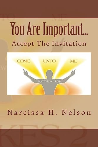 You Are Important... . Accept the Invitation