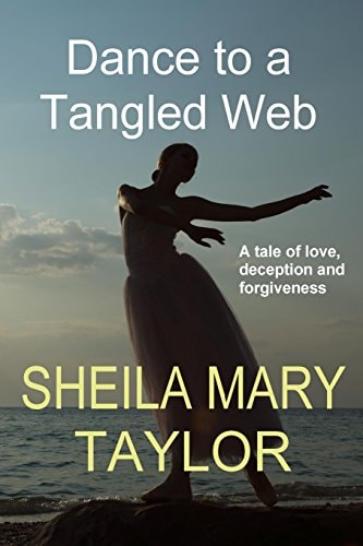 Dance to a Tangled Web A Tale of Love, Deception and Forgiveness