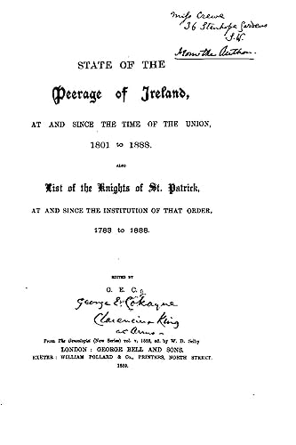 State of the Peerage of Ireland, at and Since the Time of the Union, 1801 To 1888