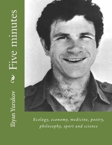 Five Minutes Ecology, Economy, Medicine, Poetry, Philosophy, Sport and Science