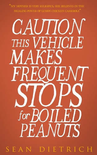 Caution This Vehicle Makes Frequent Stops for Boiled Peanuts