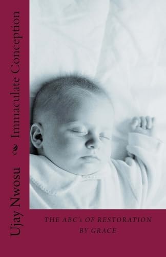Immaculate Conception The ABC's of Restoration by Grace