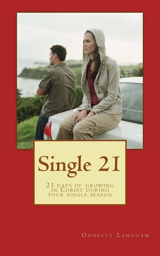 Single 21 21 Days Of Growing In Christ During Your Single Season