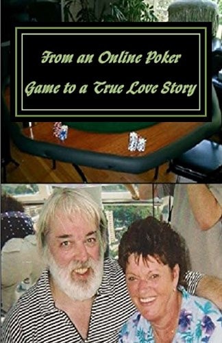 From an Online Poker Game to a True Love Story Memories of My Baby and Our Wonderful Life Together
