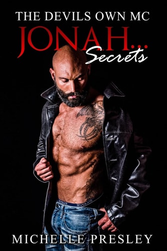 Jonah... Secrets The Devil's Own MC
