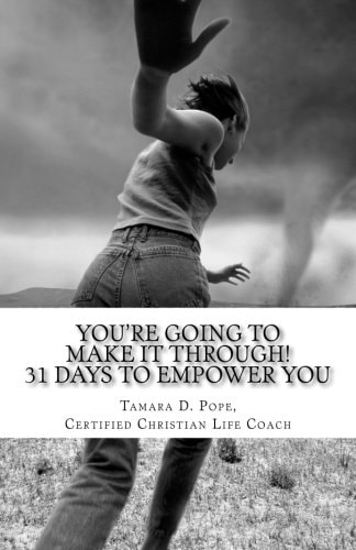 You're Going to Make It Through!