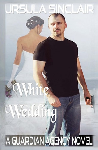 White Wedding A Guardian Agency Novel