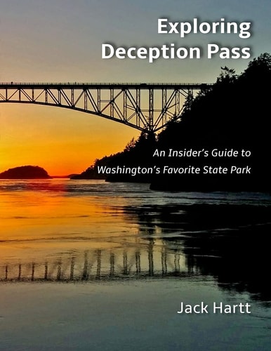 Exploring Deception Pass An Insider's Guide to Washington's Favorite State Park