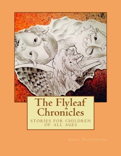 Flyleaf Chronicles Stories for Children of All Ages