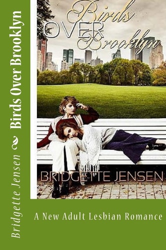 Birds Over Brooklyn A New Adult Lesbian Romance
