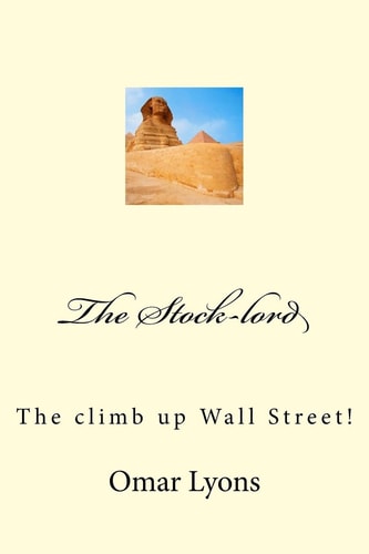 The Stock-Lord The Climb Up Wall Street!