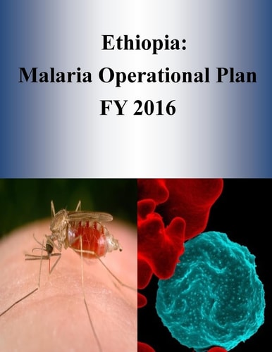 Ethiopia Malaria Operational Plan FY 2016