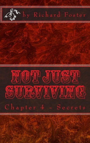 Not Just Surviving Chapter 4 - Secrets