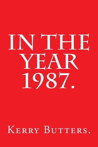 In the Year 1987.