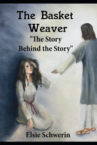 The Basket Weaver The Story Behind the Story