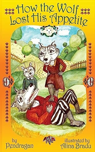How the Wolf Lost His Appetite