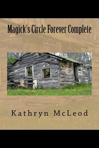 Magick's Circle Forever Complete Duncan and Kathryn Come Home