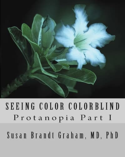Seeing Color Colorblind Protanopia Part I
