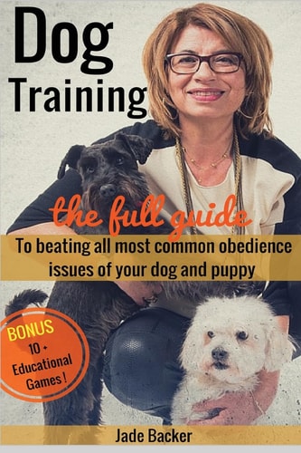 Dog Training The Full Guide to Beating the 20 Most Common Obedience Issues of Your Dog and Puppy