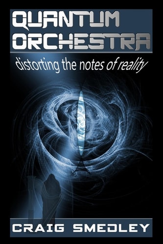 Quantum Orchestra Distorting the Notes of Reality