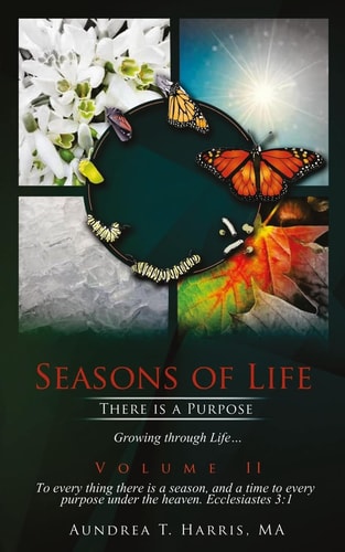 Seasons of Life There Is a Purpose
