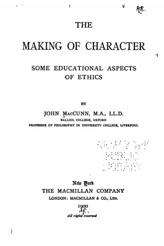 The Making of Character, Some Educational Aspects of Ethics