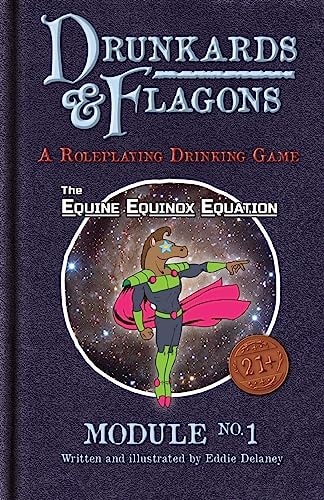 Drunkards and Flagons Module 1 The Equine Equinox Equation