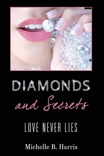 Diamonds and Secrets Love Never Lies