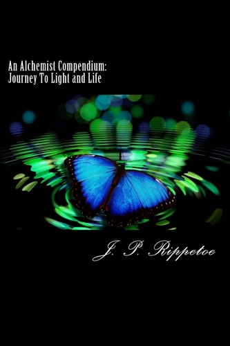 An Alchemist Compendium Journey To Light and Life