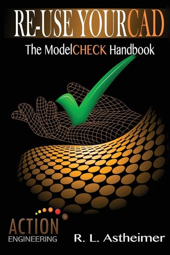 Re-use Your Cad The Modelcheck Handbook