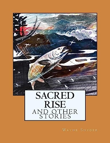 Sacred Rise And Other Stories