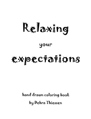 Relaxing Your Expectations Adult Coloring Book