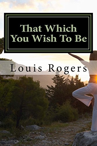 That Which You Wish To Be