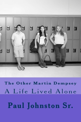 The Other Martin Dempsey A Life Lived Alone