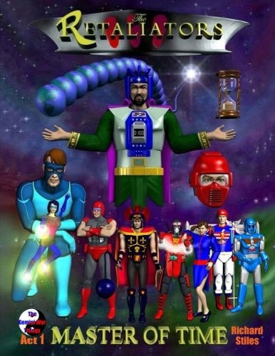 The Retaliators; Master Of Time Act 1 of The Gemini War Trilogy